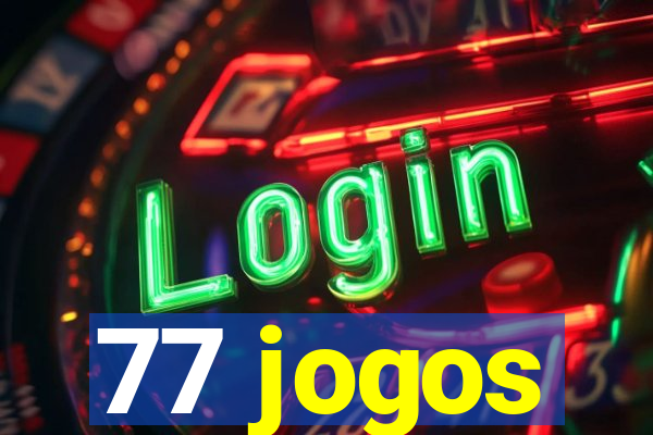 77 jogos